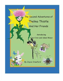 The Second Adventures of Thelma Thistle and Her Friends - Crawford, Joyce