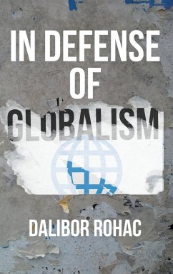 In Defense of Globalism - Rohac, Dalibor