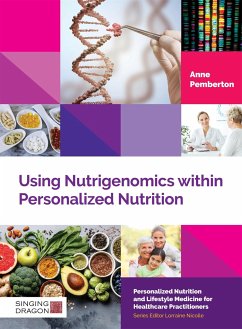 Using Nutrigenomics Within Personalized Nutrition - Pemberton, Anne