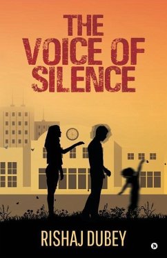 The Voice of Silence - Rishaj Dubey