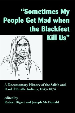 Sometimes My People Get Mad When the Blackfeet Kill Us
