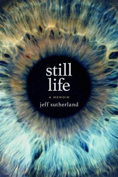 Still Life: A Memoir - Sutherland, Jeff