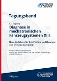 Diagnose in mechatronischen Fahrzeugsystemen XIII Diagnose in mechatronischen Fahrzeugsystemen XIII