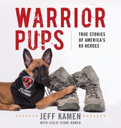 Warrior Pups: True Stories of America's K9 Heroes - Kamen, Jeff