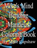 Mike's Mind Bending Mandelas Coloring Book