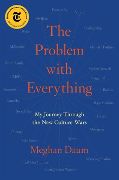The Problem with Everything: My Journey Through the New Culture Wars - Daum, Meghan