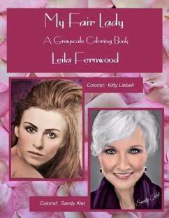 My Fair Lady: A Grayscale Coloring Book - Fernwood, Leila