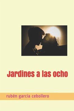 Jardines a las ocho - Garcia Cebollero, Ruben