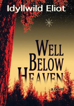 Well Below Heaven - Eliot, Idyllwild