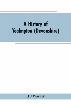 A history of Yealmpton (Devonshire) - Warner, H J