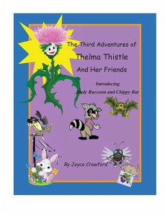 The Third Adventures of Thelma Thistle and Her Friends - Crawford, Joyce