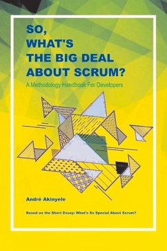 So, What's the Big Deal about Scrum? - Akinyele, André