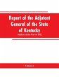 Report of the Adjutant General of the... - Bild 1