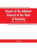 Report of the Adjutant General of the State of Kentucky