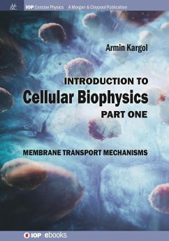 Introduction to Cellular Biophysics, Volume 1 - Kargol, Armin