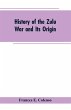 History of the Zulu War and Its Origin - Bild 1