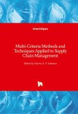 Multi-Criteria Methods and Techniques Applied to Supply Chain Management