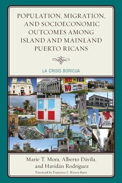 Population, Migration, and Socioeconomic Outcomes among Island and Mainland Puerto Ricans - Mora, Marie T.; Dávila, Alberto; Rodríguez, Havidán