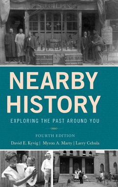 Nearby History - Kyvig, David; Marty, Myron A.; Cebula, Larry