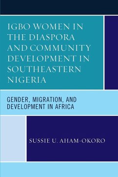 Igbo Women in the Diaspora and Community Development in Southeastern Nigeria - Aham-Okoro, Sussie U.