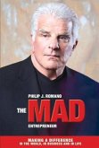 The Mad Entrepreneur: Making a Difference in the World, in Business and in Life Volume 1