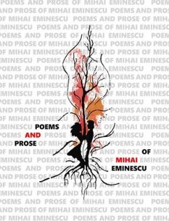 Poems and Prose of Mihai Eminescu - Eminescu, Mihai; Lupusoru, Ioana