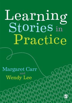 Learning Stories in Practice - Carr, Margaret (Waikato University, New Zealand); Lee, Wendy (Director of the Educational Leadership Project, New Zeal