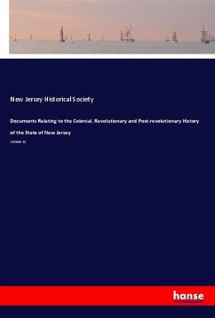 Documents Relating to the Colonial, Revolutionary and Post-revolutionary History of the State of New Jersey - Historical Society, New Jersey