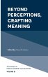 Beyond Perceptions, Crafting Meaning - Bild 1