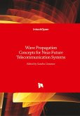 Wave Propagation Concepts for Near-Future Telecommunication Systems