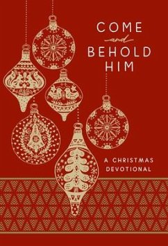 Come and Behold Him - Broadstreet Publishing Group Llc