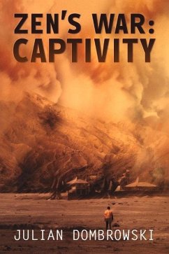 Zen's War: Captivity Volume 1 - Dombrowski, Julian