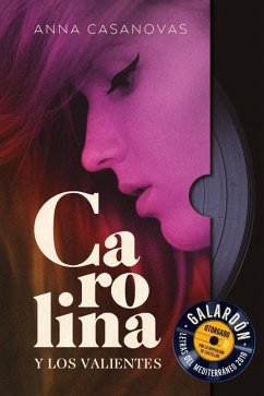 Carolina Y Los Valientes - Casanovas, Anna