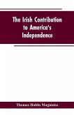 The Irish Contribution to America's Independence