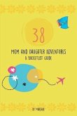 38 Mom & Daughter Adventures