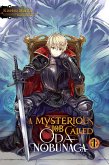 A Mysterious Job Called Oda Nobunaga, Vol. 1 (Light Novel) A Mysterious Job Called Oda Nobunaga, Vol. 1 (Light Novel)