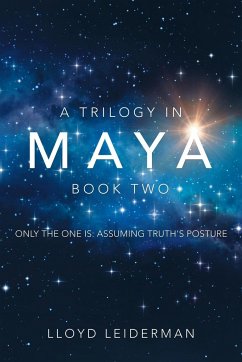 A Trilogy in Maya Book Two - Leiderman, Lloyd