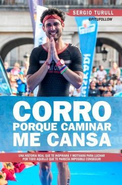 Corro Porque Caminar Me Cansa - Turull Serratosa, Sergio