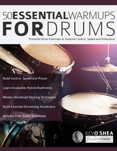 50 Essential Warm-ups for Drums - O'Shea, Kev; Alexander, Joseph