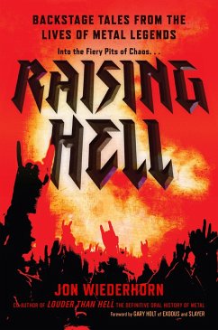 Raising Hell: Backstage Tales from the Lives of Metal Legends - Wiederhorn, Jon
