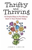Thrifty and Thriving: 10 Simple Ways to Put Money Back in Your Pocket Today