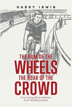 The Hum of the Wheels, The Roar of the Crowd - Irwin, Harry