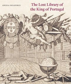 The Lost Library of the King of Portugal - Delaforce, Angela