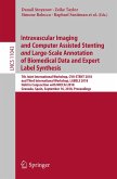 Intravascular Imaging and Computer Assisted Stenting and Large-Scale Annotation of Biomedical Data and Expert Label Synthesis (eBook, PDF)