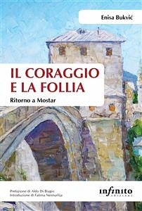 Il coraggio e la follia (eBook, ePUB) - Bukvic, Enisa