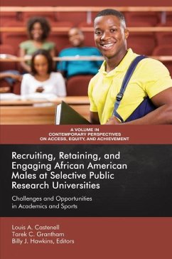 Recruiting, Retaining, and Engaging African-American Males at Selective Public Research Universities (eBook, ePUB)