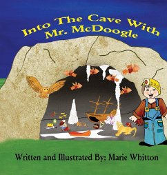 Into The Cave With Mr. McDoogle - Whitton, Marie