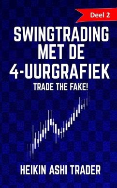 Swingtrading met de 4-uurgrafiek: Deel 2: Trade the Fake! - Ashi Trader, Heikin