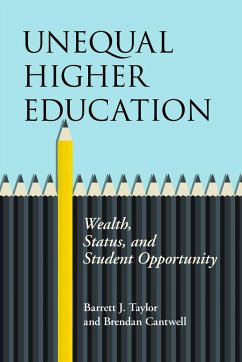 Unequal Higher Education - Taylor, Barrett J; Cantwell, Brendan