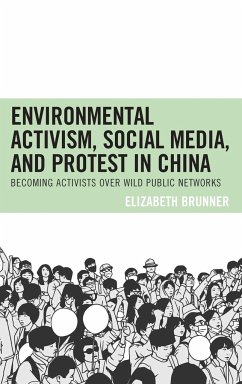 Environmental Activism, Social Media, and Protest in China - Brunner, Elizabeth